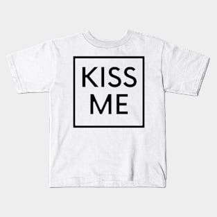 Kiss me Kids T-Shirt